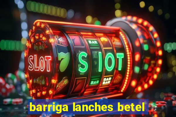 barriga lanches betel